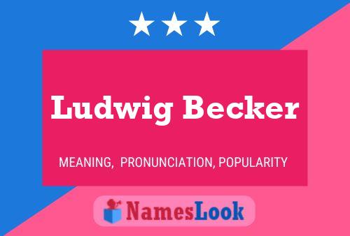 Ludwig Becker Namensposter