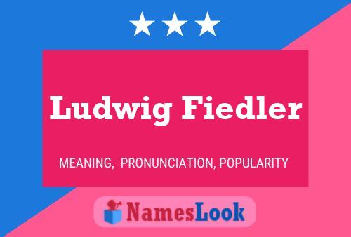 Ludwig Fiedler Namensposter