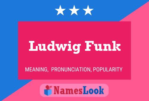 Ludwig Funk Namensposter