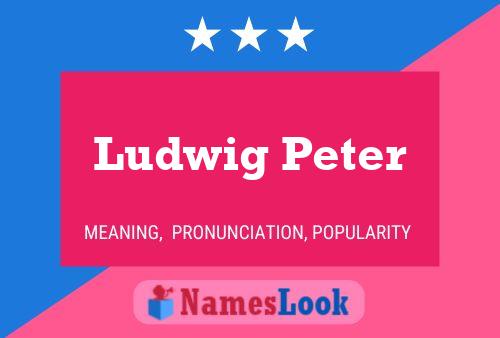 Ludwig Peter Namensposter