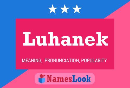 Luhanek Namensposter