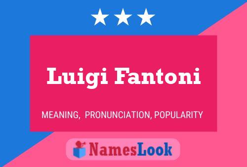 Luigi Fantoni Namensposter