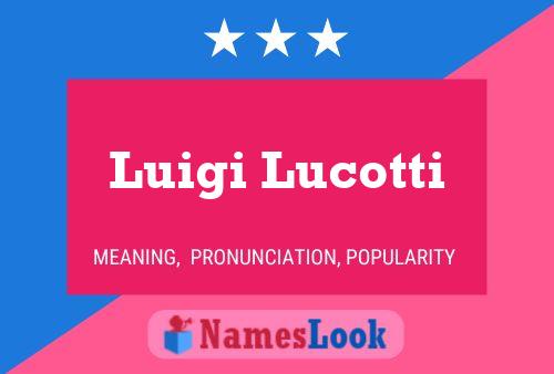 Luigi Lucotti Namensposter