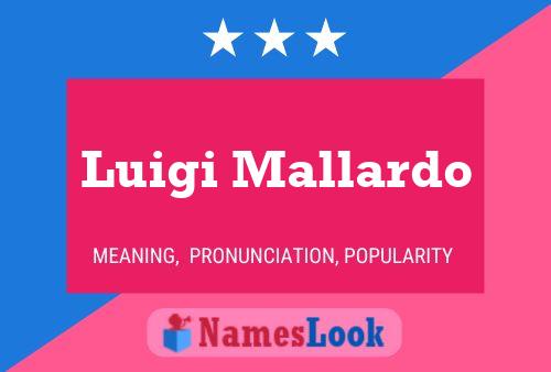 Luigi Mallardo Namensposter