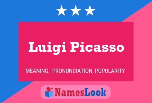 Luigi Picasso Namensposter