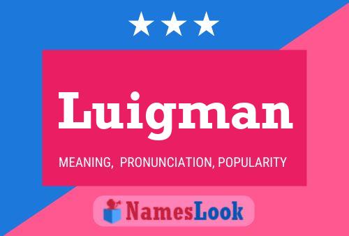 Luigman Namensposter