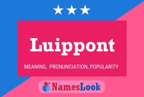 Luippont Namensposter