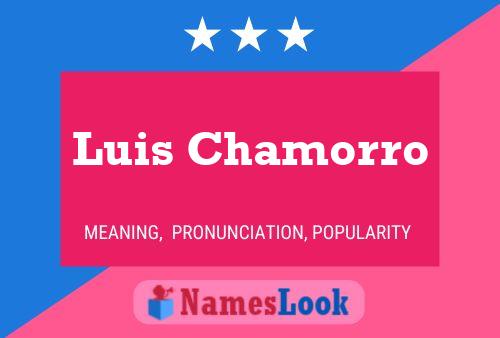 Luis Chamorro Namensposter