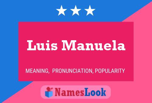 Luis Manuela Namensposter