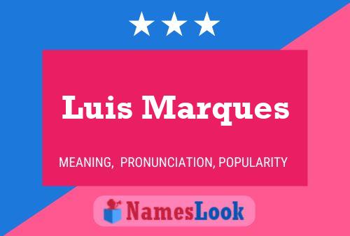 Luis Marques Namensposter