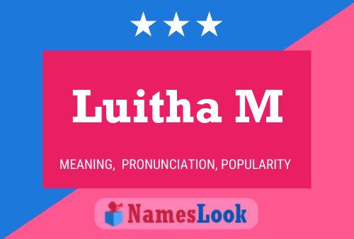 Luitha M Namensposter