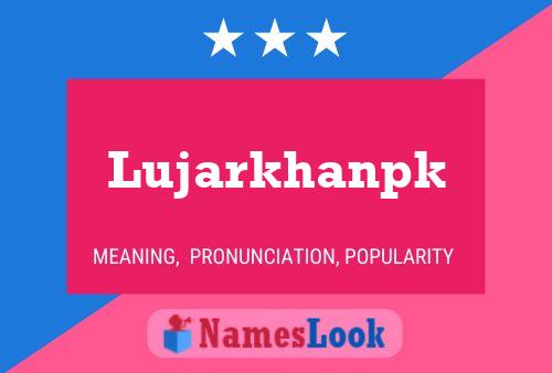 Lujarkhanpk Namensposter