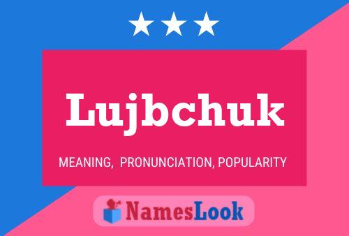 Lujbchuk Namensposter