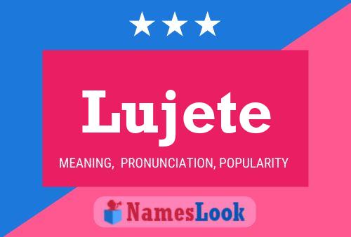 Lujete Namensposter