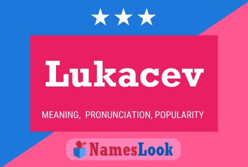 Lukacev Namensposter