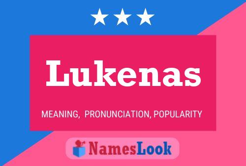 Lukenas Namensposter