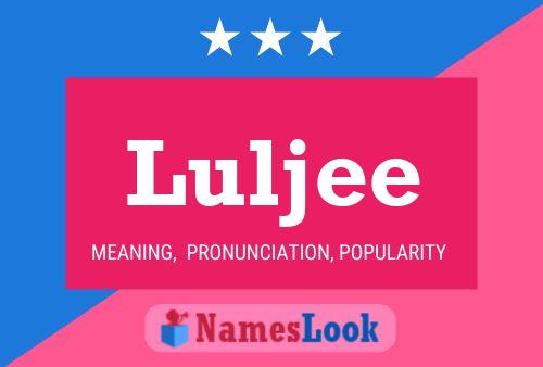 Luljee Namensposter