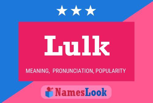 Lulk Namensposter