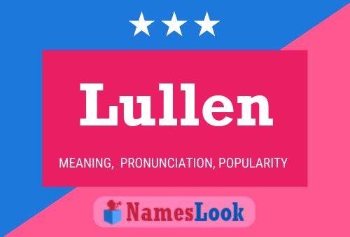 Lullen Namensposter