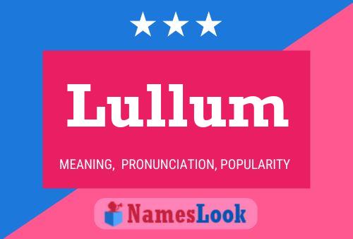 Lullum Namensposter