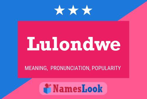 Lulondwe Namensposter