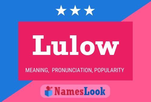 Lulow Namensposter