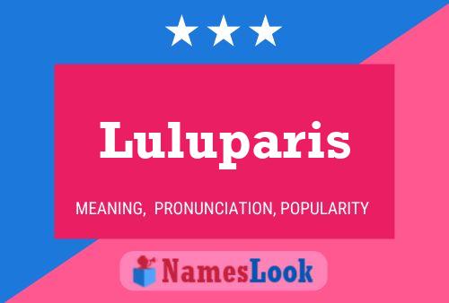 Luluparis Namensposter