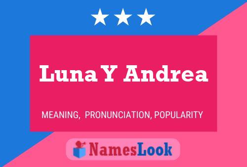 Luna Y Andrea Namensposter