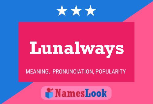 Lunalways Namensposter