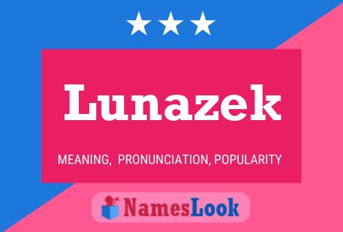 Lunazek Namensposter