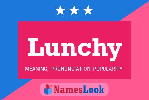 Lunchy Namensposter