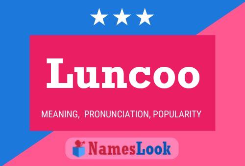 Luncoo Namensposter