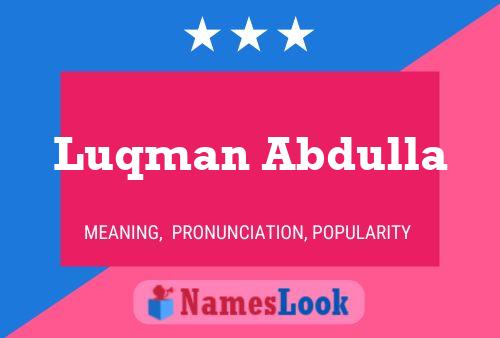 Luqman Abdulla Namensposter