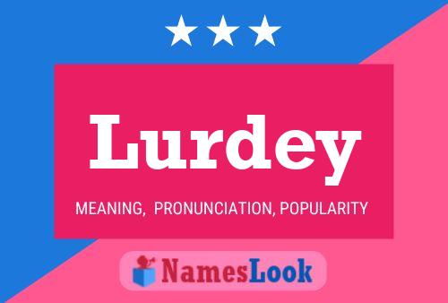 Lurdey Namensposter