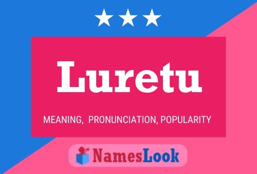 Luretu Namensposter