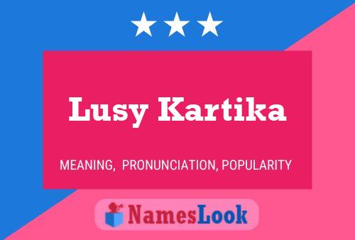 Lusy Kartika Namensposter