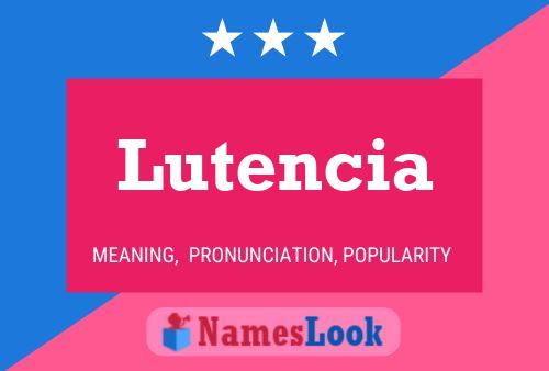 Lutencia Namensposter