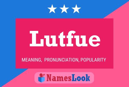 Lutfue Namensposter