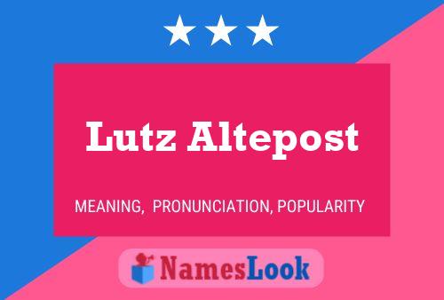 Lutz Altepost Namensposter