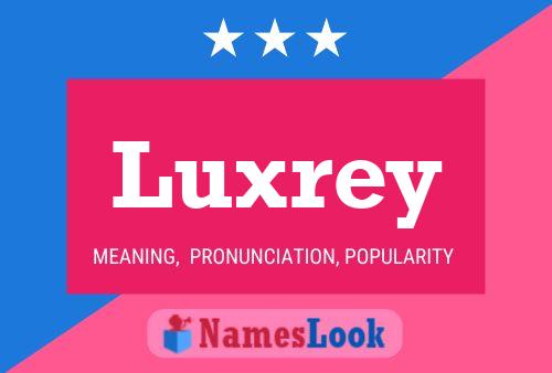 Luxrey Namensposter