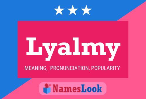 Lyalmy Namensposter