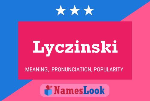 Lyczinski Namensposter