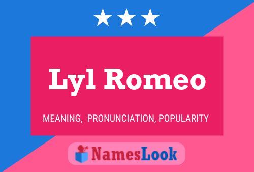 Lyl Romeo Namensposter