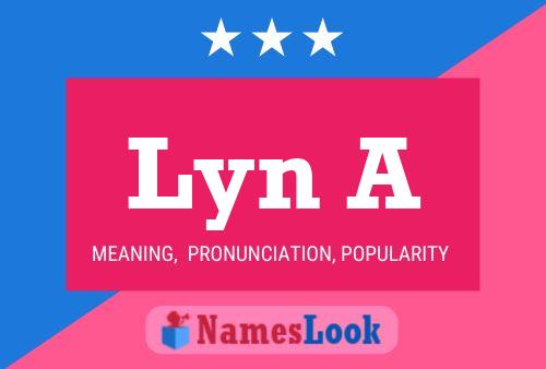 Lyn A Namensposter