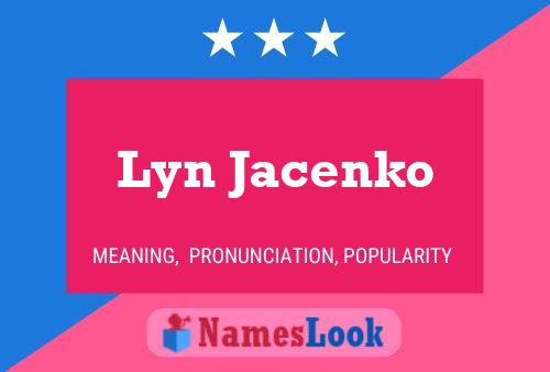 Lyn Jacenko Namensposter