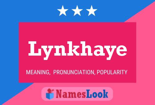 Lynkhaye Namensposter