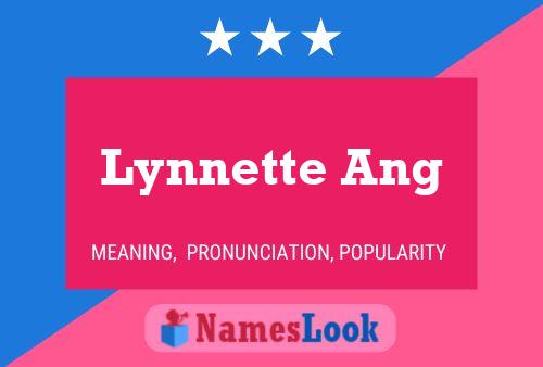 Lynnette Ang Namensposter