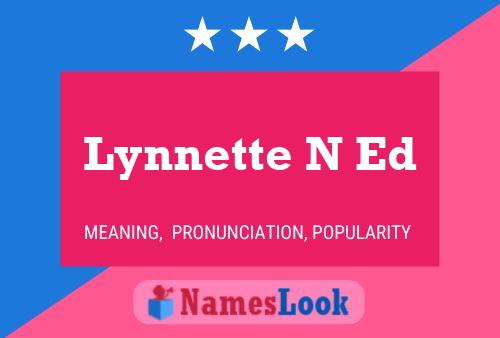 Lynnette N Ed Namensposter