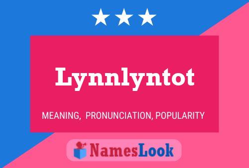 Lynnlyntot Namensposter