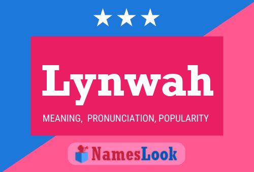 Lynwah Namensposter